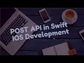 How To Work With POST API In Swift IOS
