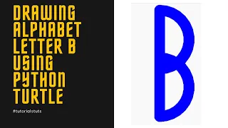 How to draw alphabet letter B using Python Turtle Drawing Alphabet Letter B Python Turtle