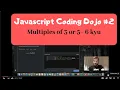 Javascript Coding Dojo Multiples of 3 or 5 - 6 kyu