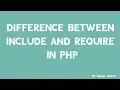 Difference Between include and require in PHP