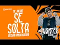Download Lagu SE SOLTA - MC JACARÉ (VERSÃO ARROCHADEIRA) WANTED NO BEAT