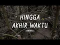 Download Lagu Nineball - Hingga Akhir Waktu - Lirik Anstory