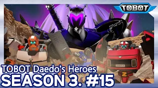 #15. Welcome to M-World | Daedo's Heroes Season 3 | Tobot English | New Episode