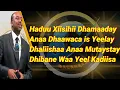 Download Lagu ABDIRAHMAN XADANTEEYE HEESTII HADUU XIISIHI DHAMAADAY  2021