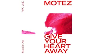 Motez - Give Your Heart Away