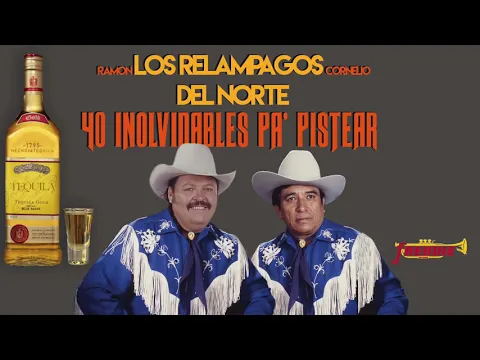 Download MP3 Los Relampagos Del Norte (Ramon / Cornelio) - 40 Pa' PISTEAR! Ajuaaa!