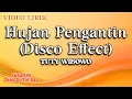 Download Lagu Tuty Wibowo - Hujan Pengantin Disco Fx (Official Video Lirik)