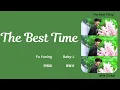 Download Lagu (Engsub/Pinyin) 最好时候 (The Best Time) - 符雅凝 (Fu Yaning), 都智文 (Baby·J)||爱你 The Best Thing||