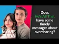 Does He s All That have some timely messages about oversharing Common Sense Movie Minute