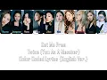 Download Lagu Set Me Free ~ Twice (Color Coded Lyrics) You As A Member 10 Member Ver. [English Version]