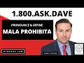 Properly pronounce and define mala prohibita