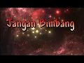 Download Lagu Karaoke - Jangan Bimbang, by Nanaku