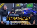 Download Lagu PERPISAHAN - CAMELIA MALIK (LIVE COVER DHEA GEMOII) VERSI KOPLO KENDANG SUNDA