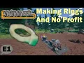 Hydroneer Making Ring s and No Profit E1