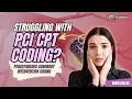 Struggling with PCI CPT Coding - CCO Academy