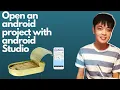 how to open an existing android project in android studio open project app android