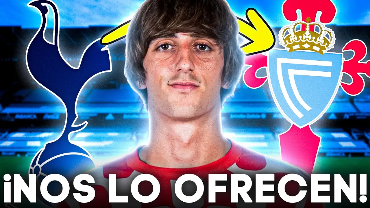 ¡EL TOTTENHAM LE OFRECE AL CELTA EL FICHAJE DE BRYAN GIL!