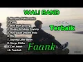 Download Lagu ||  LAGU PILIHAN TERBAIK  || WALI BAND | FAANK 