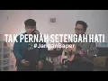 #JanganBaper Tak Pernah Setengah Hati (Cover) feat. Calvin Dion