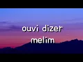 Download Lagu Ouvi dizer letra (Melim)