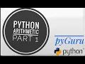 pyBasics 03 Arithmetic operations 1 pyGuru python