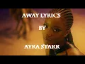 Ayra Starr - Away (lyrics)