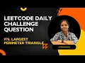 Leetcode 976 Largest Perimeter Triangle Java Mathematic Approach