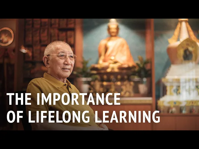 The Importance of Lifelong Learning | HE Dagyab Rinpoche