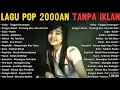 Download Lagu Pop 2000 Hits Indonesia TANPA IKLAN | Kumpulan Lagu Band Era 2000an Lawas nostalgia