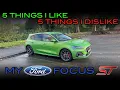 5 Likes and 5 Dislikes My Ford Focus ST