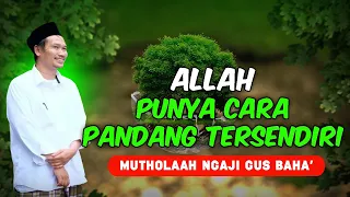 Download Cara Pandang Allah Kepada Makhluknya - Gus Baha MP3