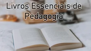 LIVROS QUE TODO PEDAGOGO PRECISA LER