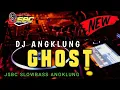 Lagu DJ GHOST SLOW FULL BASS TERBARU || DJ ANGKLUNG TERBARU 2022
