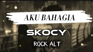 aku bahagia skocy band cover rock
