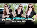 Download Lagu PASRAH DITINGGAL CINTA - Wulan Tumpah Tumpah (Official Music Video)