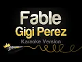 Download Lagu Gigi Perez - Fable (Karaoke Version)