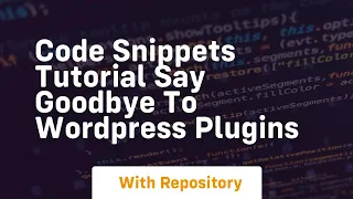 Code snippets tutorial say goodbye to wordpress plugins