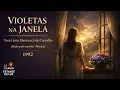 Vera Lúcia Marinzeck de Carvalho-Patrícia VIOLETAS NA JANELA 1992 Podcast