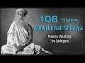 Download Lagu Aum Namah Shivaya mantra chanting 108 times ~ by Sadhguru sounds of isha