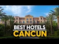 Best Hotels In Cancun Mexico - Top 5 Picks For Any Budget