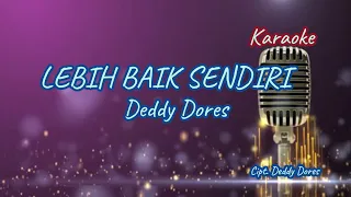 Download Lebih Baik Sendiri - Deddy Dores | Karaoke | M-Karaoke MP3