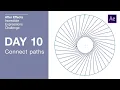 Day 10 - Connected Paths After Effects Incredible Expressions Challenge