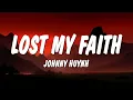 Download Lagu Johnny Huynh - LOST MY FAITH (Lyrics)