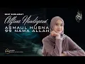 Download Lagu ALFINA NINDIYANI - ASMAUL HUSNA [HD]