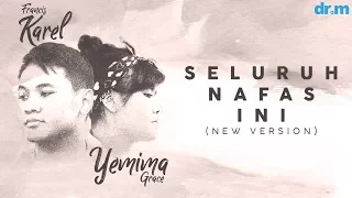 Francis Karel \u0026 Yemima Grace - Seluruh Nafas Ini (New Version) | Album: Surat Cinta Untuk Starla