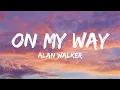 Download Lagu On My Way - Alan Walker, Sabrina Carpenter \u0026 Farruko (Lyrics)