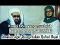 Download Lagu Amalan Sebelum Berdo'a || Wasiat HABIB ABDULLAH BIN ABDUL QADIR BILFAQIH