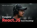 ReactJS Full Course ReactJS - Learn Everything Sheryians Coding School