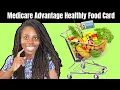 Medicare Advantage Healthy Food Card for Seniors Dual Medicare Plans