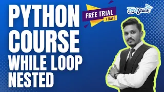 Master While Nested Loops in Just 23 Mins Free Python Course in Hindi Full Tutorial